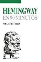 HEMINGWAY EN 90 MINUTOS | 9788432318498 | STRATHERN, PAUL | Llibreria Drac - Llibreria d'Olot | Comprar llibres en català i castellà online