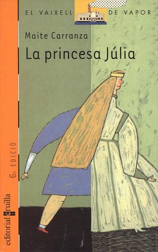 PRINCESA JULIA, LA | 9788476299098 | CARRANZA, MAITE | Llibreria Drac - Llibreria d'Olot | Comprar llibres en català i castellà online