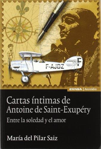 CARTAS INTIMAS DE ANTOINE DE SAINT-EXUPERY. ENTRE LA SOLEDAD | 9788431324643 | SAIZ, MARIA DEL PILAR | Llibreria Drac - Llibreria d'Olot | Comprar llibres en català i castellà online