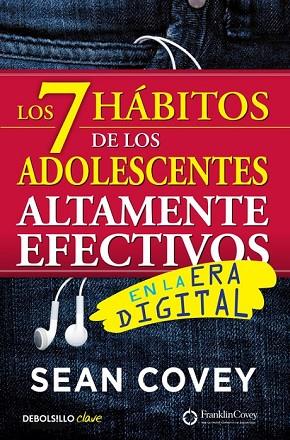 7 HÁBITOS DE LOS ADOLESCENTES ALTAMENTE EFECTIVOS EN LA ERA DIGITAL, LOS | 9788466340694 | COVEY, SEAN | Llibreria Drac - Librería de Olot | Comprar libros en catalán y castellano online