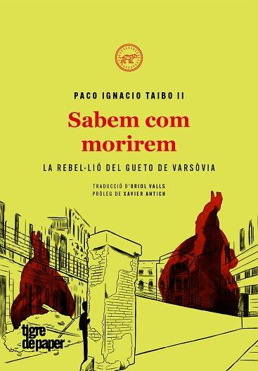 SABEM COM MORIREM | 9788416855681 | TAIBO II, PACO IGNACIO | Llibreria Drac - Llibreria d'Olot | Comprar llibres en català i castellà online