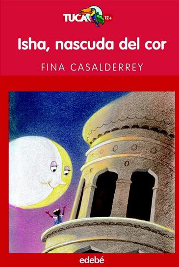 ISHA NASCUDA DEL COR | 9788423679454 | CASALDERREY, FINA | Llibreria Drac - Librería de Olot | Comprar libros en catalán y castellano online