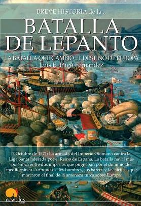 BREVE HISTORIA DE LA BATALLA DE LEPANTO | 9788499677453 | ÍÑIGO, LUIS E | Llibreria Drac - Librería de Olot | Comprar libros en catalán y castellano online