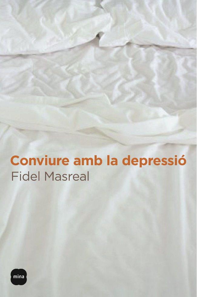 CONVIURE AMB LA DEPRESSIÓ | 9788496499645 | MASREAL, FIDEL | Llibreria Drac - Librería de Olot | Comprar libros en catalán y castellano online