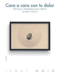 CARA A CARA CON TU DOLOR | 9788449319495 | MOIX, JENNY | Llibreria Drac - Llibreria d'Olot | Comprar llibres en català i castellà online