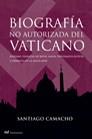 BIOGRAFIA NO AUTORIZADA DEL VATICANO | 9788427031715 | CAMACHO, SANTIAGO | Llibreria Drac - Librería de Olot | Comprar libros en catalán y castellano online