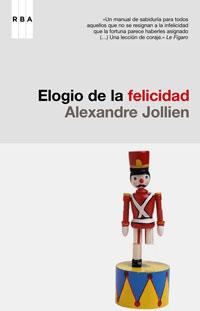 ELOGIO DE LA FELICIDAD | 9788485351084 | JOLLIEN, ALEXANDRE | Llibreria Drac - Librería de Olot | Comprar libros en catalán y castellano online