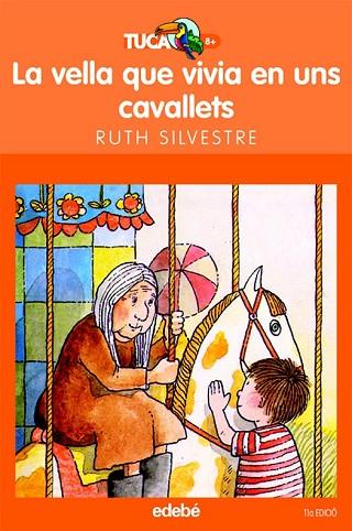 VELLA QUE VIVIA EN UNS CAVALLETS (ED.NOVA) | 9788423675845 | SILVESTRE, RUTH | Llibreria Drac - Librería de Olot | Comprar libros en catalán y castellano online