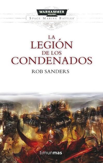 LEGIÓN DE LOS CONDENADOS, LA (SPACE MARINE BATTLES) | 9788445004029 | SANDERS, ROB | Llibreria Drac - Librería de Olot | Comprar libros en catalán y castellano online