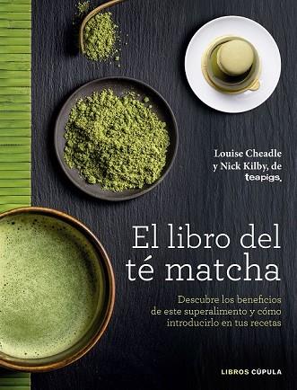 LIBRO DEL TÉ MATCHA, EL | 9788448022839 | CHEADLE, LOUISE; KILBY, NICK | Llibreria Drac - Llibreria d'Olot | Comprar llibres en català i castellà online