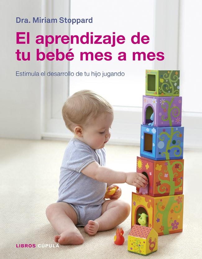 APRENDIZAJE DE TU BEBÉ MES A MES, EL | 9788448018641 | STOPPARD, MIRIAM | Llibreria Drac - Librería de Olot | Comprar libros en catalán y castellano online