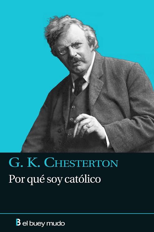 POR QUE SOY CATOLICO? | 9788493741709 | CHESTERTON, G. K. | Llibreria Drac - Llibreria d'Olot | Comprar llibres en català i castellà online