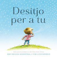 DESITJO PER A TU | 9788416712267 | ROSENTHAL, AMY KROUSE; LICHTENHELD, TOM | Llibreria Drac - Llibreria d'Olot | Comprar llibres en català i castellà online