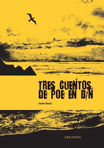 TRES CUENTOS DE POE EN B/N | 9788426371812 | BESSE, XAVIER | Llibreria Drac - Librería de Olot | Comprar libros en catalán y castellano online