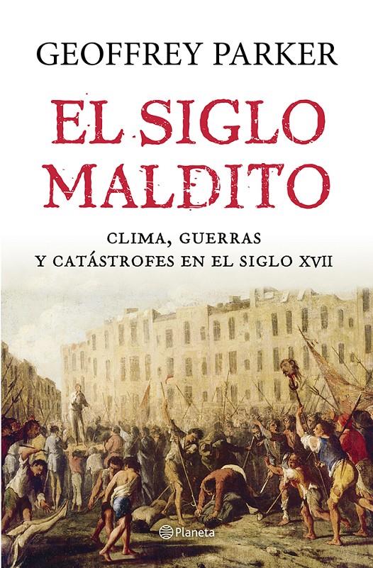 SIGLO MALDITO, EL | 9788408121435 | PARKER, GEOFFREY | Llibreria Drac - Librería de Olot | Comprar libros en catalán y castellano online