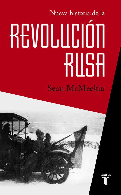 NUEVA HISTORIA DE LA REVOLUCIÓN RUSA | 9788430618408 | MCMEEKIN, SEAN | Llibreria Drac - Librería de Olot | Comprar libros en catalán y castellano online