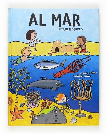 AL MAR | 9788466117609 | PITTAU & GERVAIS | Llibreria Drac - Librería de Olot | Comprar libros en catalán y castellano online