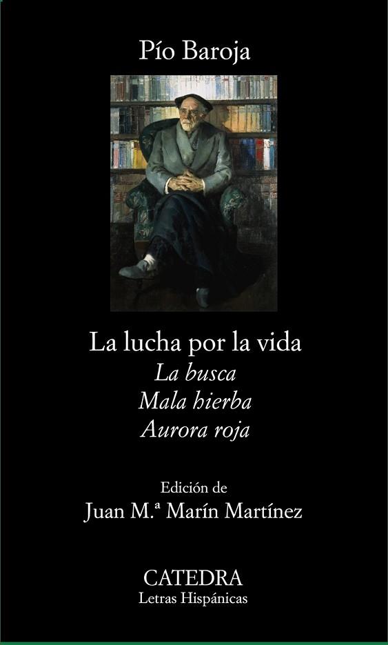 LUCHA POR LA VIDA, LA (PACK LA BUSCA + MALA HIERBA + AURORA | 9788437628431 | BAROJA, PIO | Llibreria Drac - Librería de Olot | Comprar libros en catalán y castellano online