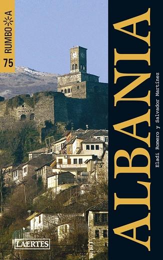 ALBANIA 2010 (RUMBO A) | 9788475846750 | ROMERO, ELADI/MARTÍNEZ ORTIZ, SALVADOR | Llibreria Drac - Librería de Olot | Comprar libros en catalán y castellano online