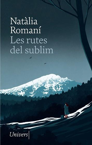 RUTES DEL SUBLIM, LES | 9788418887529 | ROMANÍ, NATÀLIA | Llibreria Drac - Llibreria d'Olot | Comprar llibres en català i castellà online