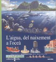 AIGUA, DEL NAIXEMENT A L'OCEA, L' | 9788476299944 | Llibreria Drac - Librería de Olot | Comprar libros en catalán y castellano online