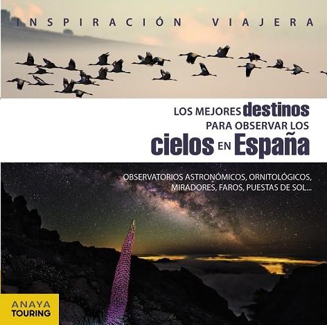 MEJORES DESTINOS PARA OBSERVAR LOS CIELOS EN ESPAÑA, LOS | 9788499359809 | PAZ, JOSÉ | Llibreria Drac - Llibreria d'Olot | Comprar llibres en català i castellà online