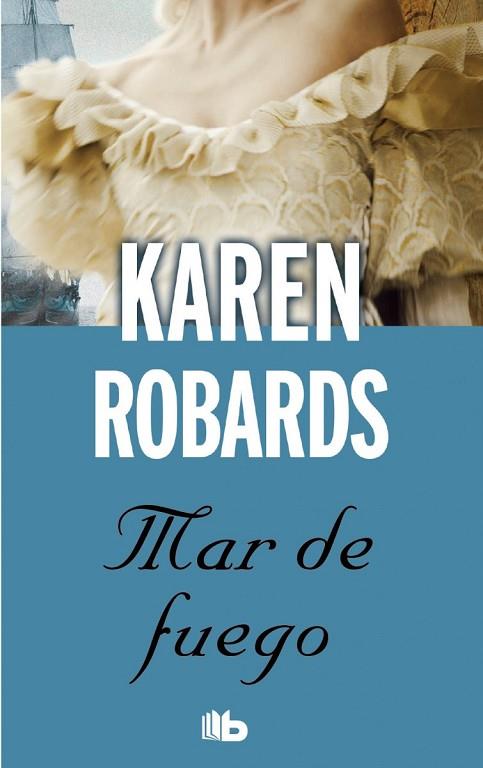 MAR DE FUEGO | 9788490700198 | ROBARDS, KAREN | Llibreria Drac - Llibreria d'Olot | Comprar llibres en català i castellà online