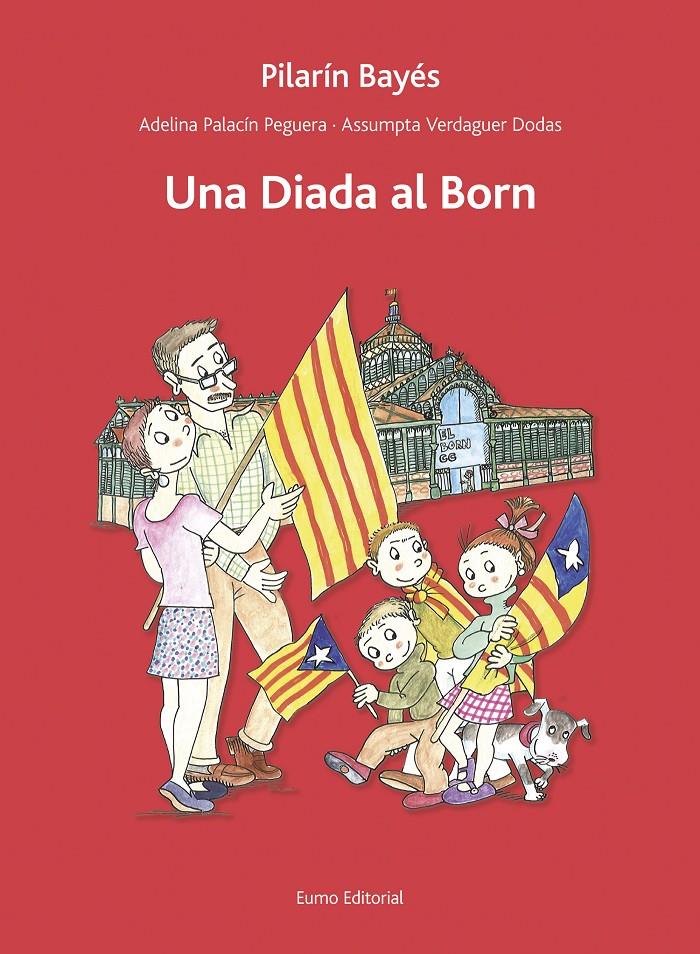 DIADA AL BORN, UNA | 9788497665193 | BAYÉS, PILARÍN; PALACÍN, ADELINA; VERDAGUER, ASSUMPTA | Llibreria Drac - Librería de Olot | Comprar libros en catalán y castellano online