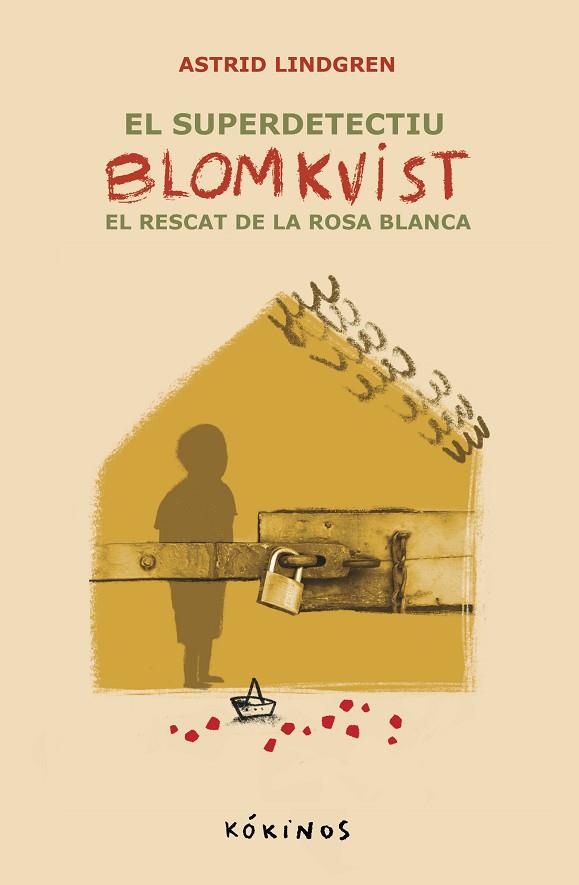 RESCAT DE LA ROSA BLANCA, EL (EL SUPERDETECTIU BLOMKVIST 3) | 9788419475770 | LINDGREN, ASTRID | Llibreria Drac - Llibreria d'Olot | Comprar llibres en català i castellà online