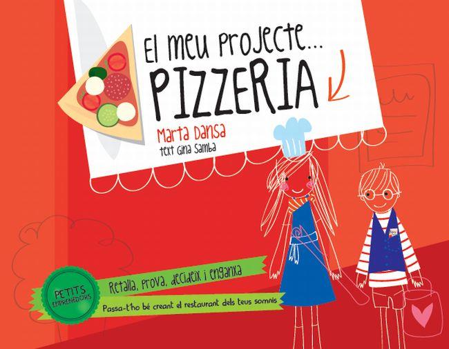 CREA EL TEU PROPI PROJECTE PIZZERIA | 9788415853138 | DANSA, MARTA | Llibreria Drac - Llibreria d'Olot | Comprar llibres en català i castellà online