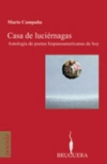 CASA DE LUCIERNAGAS. ANTOLOGIA DE POETAS HISPANOAMERICANAS | 9788402420268 | CAMPAÑA, MARIO | Llibreria Drac - Llibreria d'Olot | Comprar llibres en català i castellà online