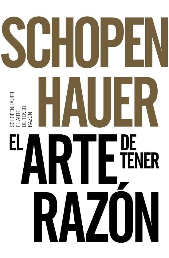 ARTE DE TENER RAZÓN, EL | 9788491042525 | SCHOPENHAUER, ARTHUR | Llibreria Drac - Librería de Olot | Comprar libros en catalán y castellano online