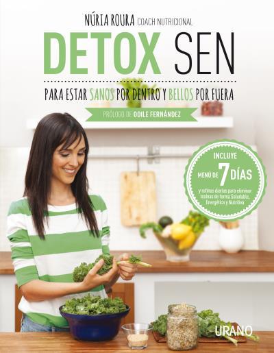 DETOX SEN PARA ESTAR SANOS POR DENTRO Y BELLOS POR FUERA | 9788479539139 | ROURA, NÚRIA | Llibreria Drac - Librería de Olot | Comprar libros en catalán y castellano online