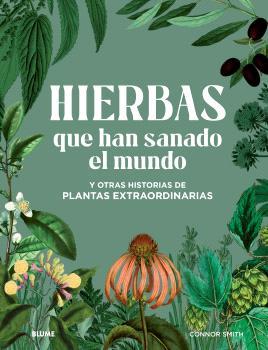 HIERBAS QUE HAN SANADO EL MUNDO | 9788410048614 | SMITH, CONNOR | Llibreria Drac - Llibreria d'Olot | Comprar llibres en català i castellà online