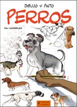 DIBUJO Y PINTO PERROS | 9788425520518 | RODRÍGUEZ, PAU | Llibreria Drac - Librería de Olot | Comprar libros en catalán y castellano online