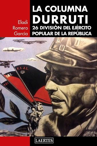 COLUMNA DURRUTI, LA | 9788416783410 | ROMERO GARCÍA, ELADI | Llibreria Drac - Llibreria d'Olot | Comprar llibres en català i castellà online