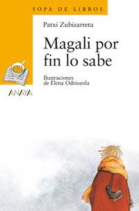 MAGALI POR FIN LO SABE | 9788420712895 | ZUBIZARRETA, PATXI | Llibreria Drac - Librería de Olot | Comprar libros en catalán y castellano online