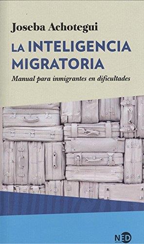 INTELIGENCIA MIGRATORIA, LA | 9788416737215 | ACHOTEGUI, JOSEBA | Llibreria Drac - Librería de Olot | Comprar libros en catalán y castellano online