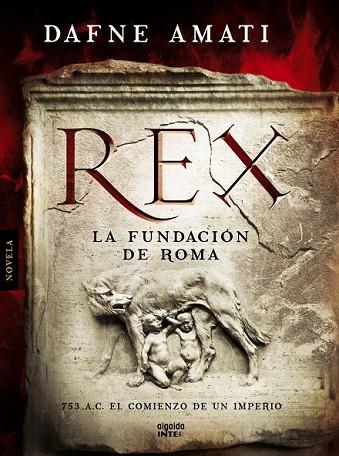 REX. LA FUNDACIÓN DE ROMA | 9788498779738 | AMATI, DAFNE | Llibreria Drac - Llibreria d'Olot | Comprar llibres en català i castellà online