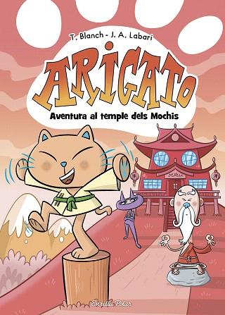 AVENTURA AL TEMPLE DELS MOCHIS (ARIGATO 3) | 9788413899039 | BLANCH, TERESA | Llibreria Drac - Llibreria d'Olot | Comprar llibres en català i castellà online