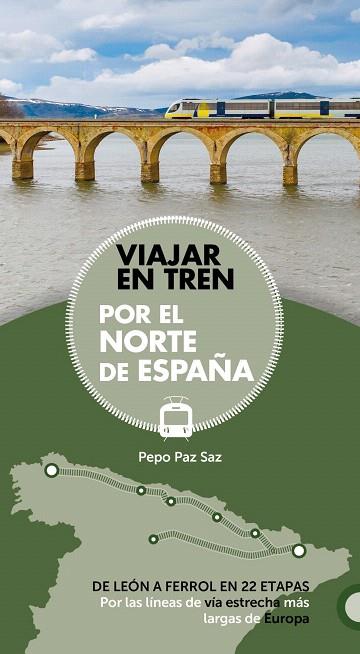 VIAJAR EN TREN POR EL NORTE DE ESPAÑA 2019  | 9788491581604 | PAZ, JOSÉ | Llibreria Drac - Llibreria d'Olot | Comprar llibres en català i castellà online