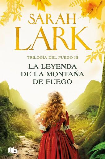 LEYENDA DE LA MONTAÑA DE FUEGO, LA (TRILOGÍA DEL FUEGO 3) | 9788413148069 | LARK, SARAH | Llibreria Drac - Llibreria d'Olot | Comprar llibres en català i castellà online