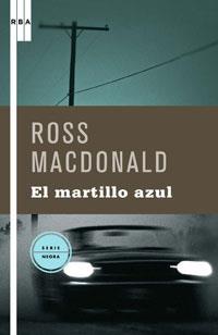 MARTILLO AZUL, EL | 9788498673357 | MACDONALD, ROSS | Llibreria Drac - Llibreria d'Olot | Comprar llibres en català i castellà online