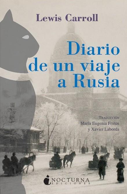 DIARIO DE UN VIAJE A RUSIA | 9788493739607 | CARROL, LEWIS | Llibreria Drac - Librería de Olot | Comprar libros en catalán y castellano online