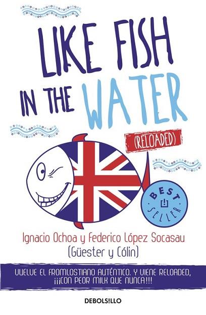 LIKE FISH IN THE WATER (RELOADED) | 9788466332934 | OCHOA, IGNACIO ; LÓPEZ, FEDERICO | Llibreria Drac - Llibreria d'Olot | Comprar llibres en català i castellà online