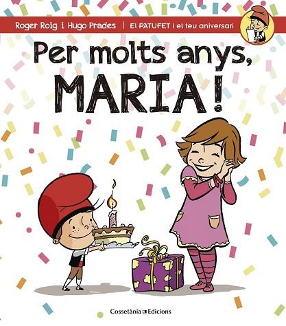 PER MOLTS ANYS MARIA! | 9788490344422 | ROIG, ROGER; PRADES, HUGO | Llibreria Drac - Llibreria d'Olot | Comprar llibres en català i castellà online