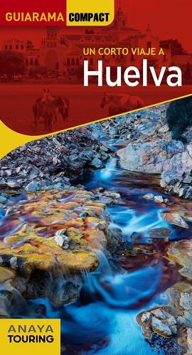 HUELVA (GUIARAMA COMPACT 2022) | 9788491584735 | IZQUIERDO, PASCUAL | Llibreria Drac - Llibreria d'Olot | Comprar llibres en català i castellà online