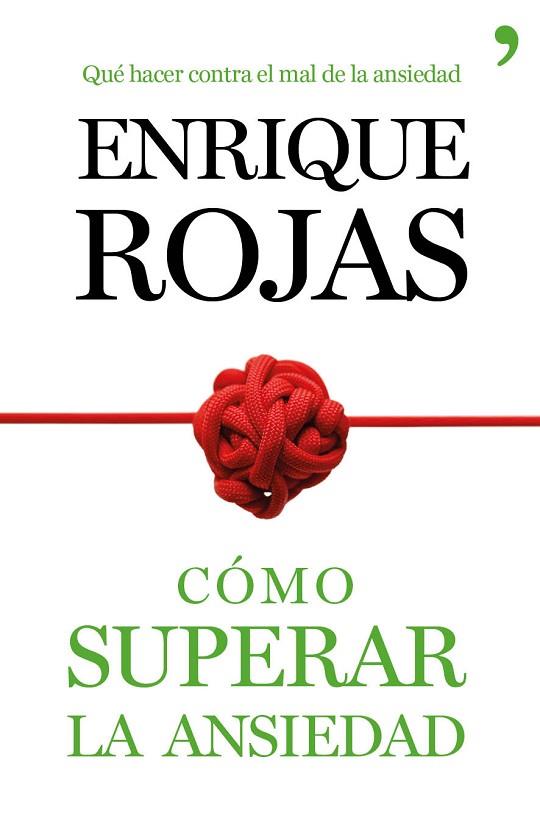 CÓMO SUPERAR LA ANSIEDAD | 9788499984490 | ROJAS, ENRIQUE | Llibreria Drac - Llibreria d'Olot | Comprar llibres en català i castellà online