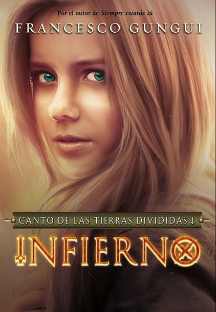 INFIERNO (CANTO DE LAS TIERRAS DIVIDIDAS 1) | 9788490431122 | GUNGUI, FRANCESCO | Llibreria Drac - Librería de Olot | Comprar libros en catalán y castellano online