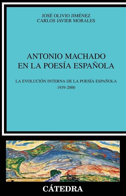 ANTONIO MACHADO EN LA POESIA ESPAÑOLA | 9788437619699 | OLIVIO JIMENEZ,J - MORALES, CARLOS JAVIER | Llibreria Drac - Llibreria d'Olot | Comprar llibres en català i castellà online